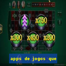 apps de jogos que pagam de verdade